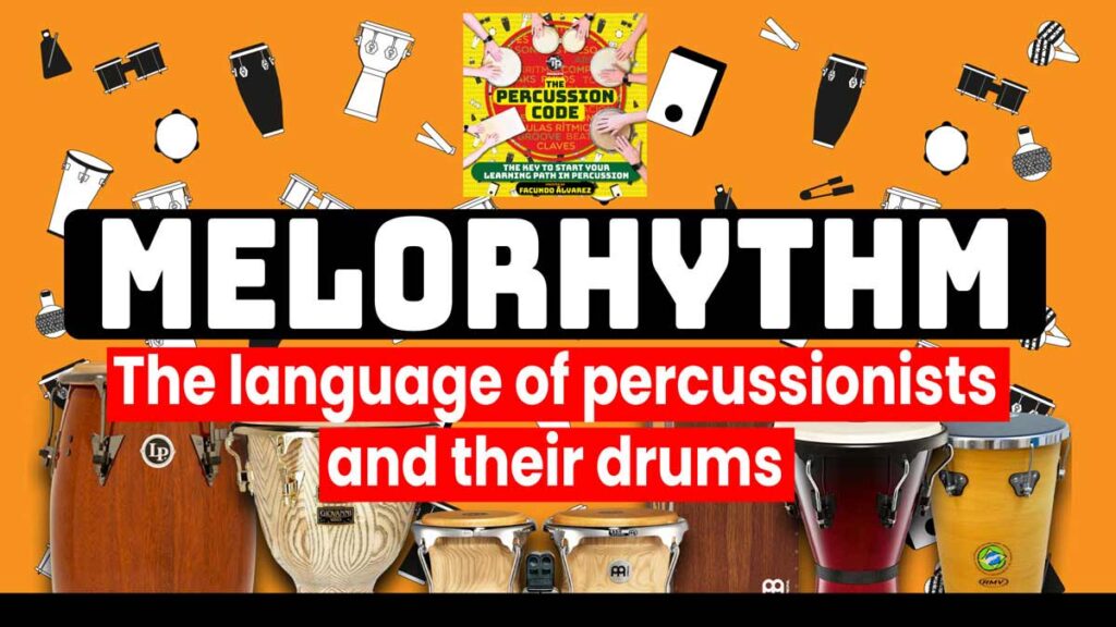 Melorhythm. The Language of the percussionist and teir drums