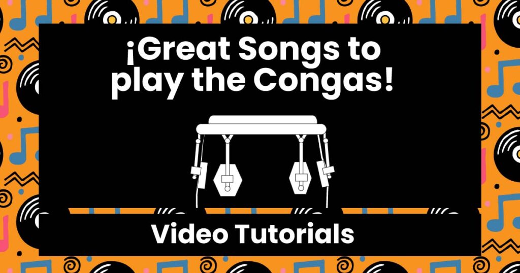 Great songs to play the congas
